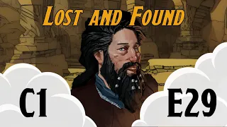 Campaign 1 Episode 29: Lost and Found