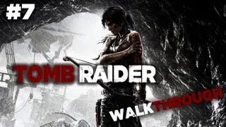 Tomb Raider (2013) - Walkthrough Part 7 HD