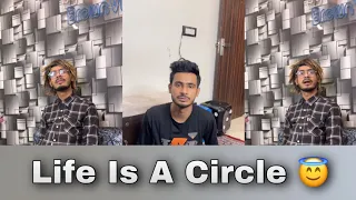 Life Is A Circle 😇 | Chimkandi