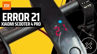 Cómo solucionar ERROR 21 en tú Patinete eléctrico Xiaomi scooter 4 Pro