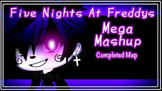 FNAF Mega Mashup Mep // Complete //