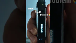 smok nord 5 problem