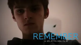 REMEMBER - A Kriffen Mini film