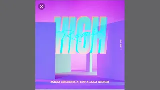 Maria Becerra × Tini x Lola Indigo - High (Remix) / (Male Version)