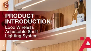 Product Introduction: Loox Wireless Adjustable Shelf Lighting System from Häfele