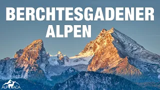 Zwischen Watzmann, Hochkönig und Hoher Göll - Die Berchtesgadener Alpen im Porträt