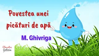 Povestea unei picături de apă /M. Ghivriga /Poveste educativă pentru copii / Material didactic ❤️💦