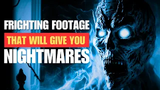 The Nightmare Inducing Footage You Should Never Watch Before Bed (Must See) Scary Comp