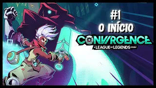 Parte 1 - Convergence: A League of Legends Story