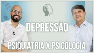 DEPRESSÃO: TRATAR COM PSICÓLOGO OU PSIQUIATRA?