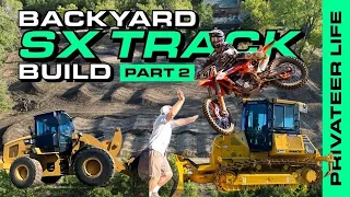 Backyard Supercross Track Build - PART 2 (Ft. Dirt Wurx)