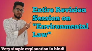 Environmental Law, revision session for all universities| Ccsu | HPU | PU | LPU | ICFAI |CU |KU etc.