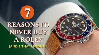 7 Reasons I'd Never Buy a Rolex (and 1 That I Might) - Watch Buying Advice for Gentlemen