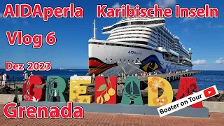 Vlog 6 - AIDAperla - Grenada - Caribbean Islands Dec 2023 - Caribbean cruise with AIDA