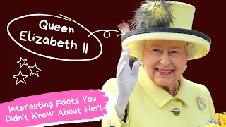 41 Things You Didn't Know ABOUT QUEEN ELIZABETH II (Surprising Facts!)