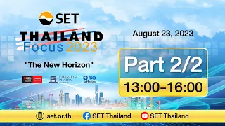Thailand Focus 2023: Part 2/2 (13:00-16:00)