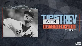 How To Throw Harder | Tips with Trev Ep 22 w/ Trevor Bauer