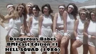 Dangerous Babes BMFcast Edition #1 - Hell Squad (1986)