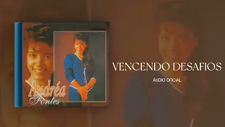 Andrea Fontes - Vencendo Desafios | Áudio Oficial