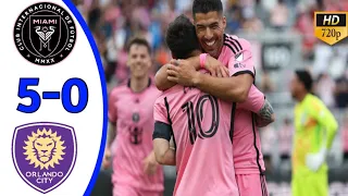 Inter miami vs Orlando City 5-0 All Goals Highlights 🔥HD 2024 🔥 Messi, Suaraz Show 2 goals