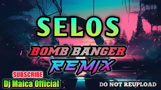 SELOS - Bomb Banger Remix (DjMaica)