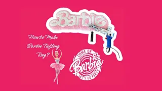 BARBIE RUG | Start to Finish Tufting Process. Complete Tufting Guide #subscribe #tuftingrugs