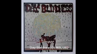 Day Blindness (1969, US) - Jazz Song