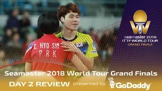 Day 2 Review by GoDaddy | 2018 ITTF World Tour Grand Finals