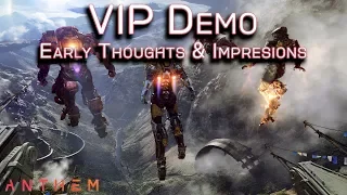 Anthem VIP Demo - My Initial Thoughts and Impressions