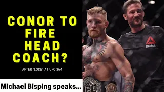Conor McGregor to FIRE his HEAD COACH John Kavanagh I Michael Bisping YOU'RE WRONG!