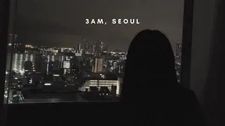 3:00 am, Seoul | 1hr chill korean r&b (비오는 날 감성의 r&b 모음)