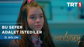 Hediye Değil, Adalet İstediler- Tozkoparan İskender 15. Bölüm