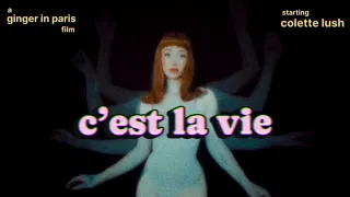 colette lush - c’est la vie (visual)