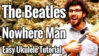 The Beatles - Nowhere Man - Ukulele Tutorial With Play Along