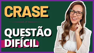 Questão DIFÍCIL sobre CRASE! Será que você ACERTA? || Prof. Letícia Góes