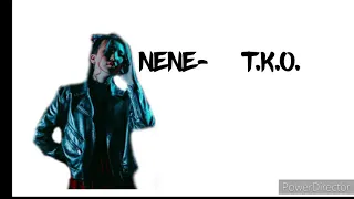 NENE-T.K.O (lyrics)