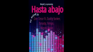 Hasta abajo remix - Don Omar ft. Daddy Yankee, Dynasty, Tempo, Nando Boom