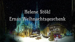 Ernas Weihnachtsgeschenk • Helene Stökl • Hörbuch • Weihnachtsgeschichte