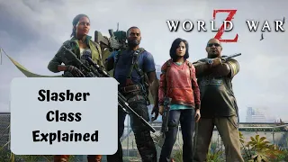 World War Z Slasher class Skill Tree and Tips