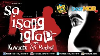 RACHEL || DEAR MOR [SA ISANG IGALAP] #trending #mor #dearmor