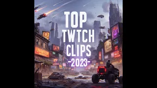 Лучшие клипы за 2023 год Twitch (old version)