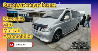 Sumqayıt maşın bazarı - Mercedes Vito markalı avtomobillərin qiyməti @MemmedzadeMayil