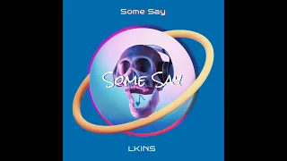 Nea - Some Say (LKINS Remix)