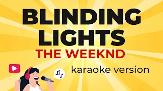 Blinding Lights (Karaoke Instrumental) by The Weeknd (with Lyrics)