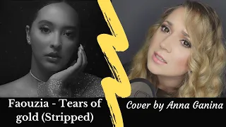 Tears of gold - Faouzia  (Stripped cover by Anna Ganina)