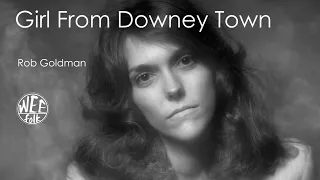 WEEfolk Sessions - ROB GOLDMAN - Girl From Downey Town:  A Tribute to Karen Carpenter