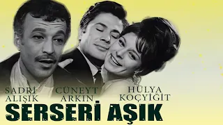 Serseri Aşık Türk Filmi | FULL | SADRİ ALIŞIK | CÜNEYT ARKIN | HÜLYA KOÇYİĞİT