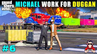 MICHAEL WORK FOR DUGGAN BOSS | GTA 5 GAMEPLAY #6