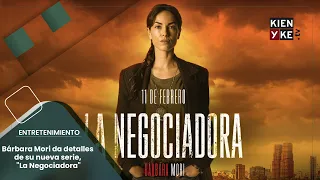 Bárbara Mori da detalles de su nueva serie, "La Negociadora"