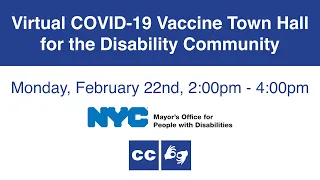 2/22/21 - COVID-19 Vaccine Virtual Town Hall for the Disability Community